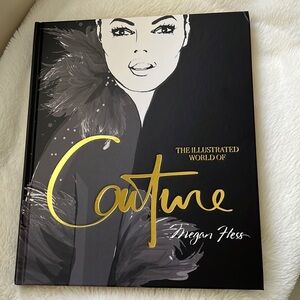 “The Illustrated World of Couture” Large Book by Megan Hess